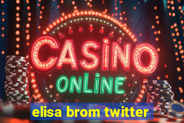 elisa brom twitter